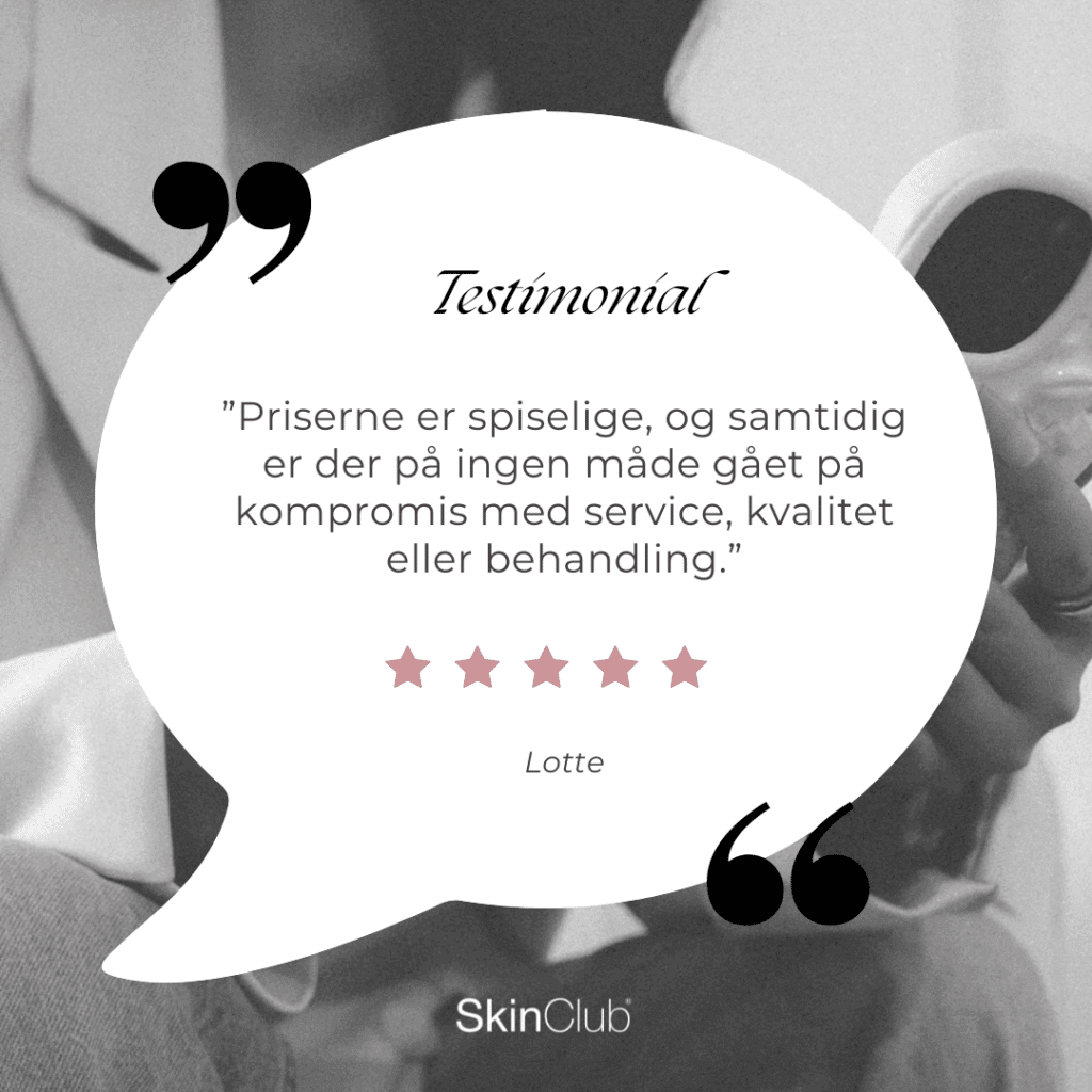 Kundeudtalelse SkinClub Düwald Kolding København