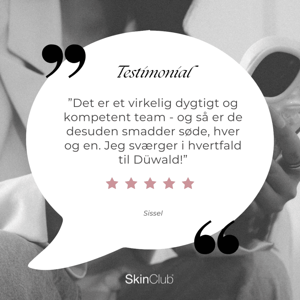 Kundeudtalelse SkinClub Düwald Kolding København
